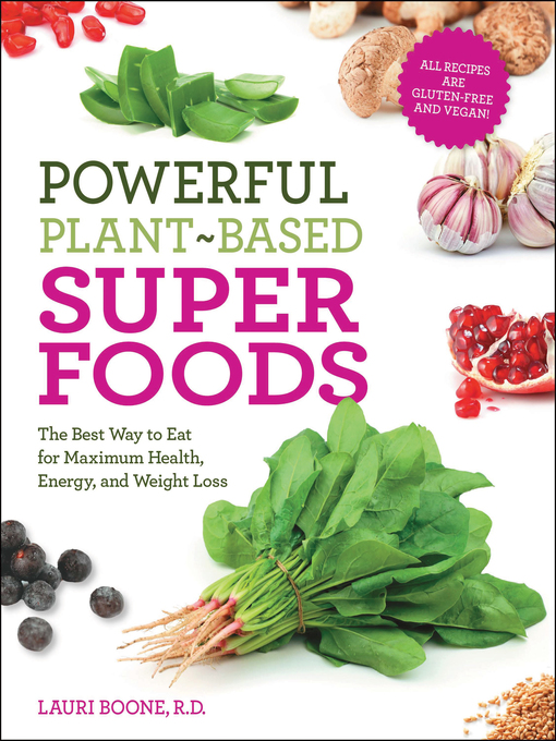 Title details for Powerful Plant-Based Superfoods by Lauri Boone - Wait list